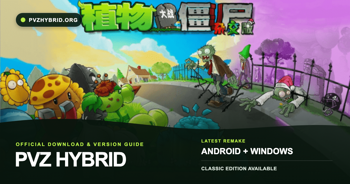 PVZ Hybrid Remake and Classic releases